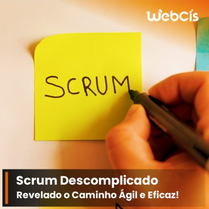 Scrum Descomplicado: Revelado o Caminho Ágil para o Triunfo Digital