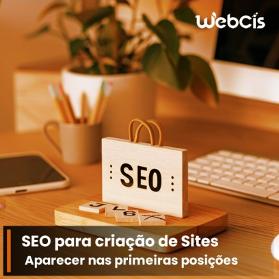 SEO para Criação de Sites: Como Aparecer nas Primeiras Posições do Google